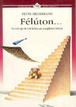 Peter Hildebrand - F�l�ton... (Az �reged�s l�lektani megk�zel�t�se)