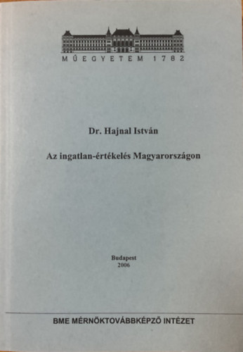 Dr. Hajnal István - Az ingatlan értékelés Magyarországon