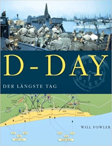 Will Fowler - D-Day - Der lngste Tag