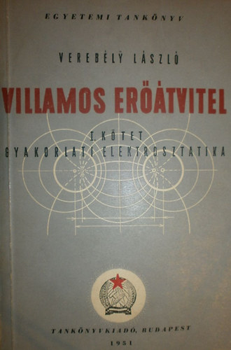 Verebly Lszl - Villamos ertvitel I. ktet