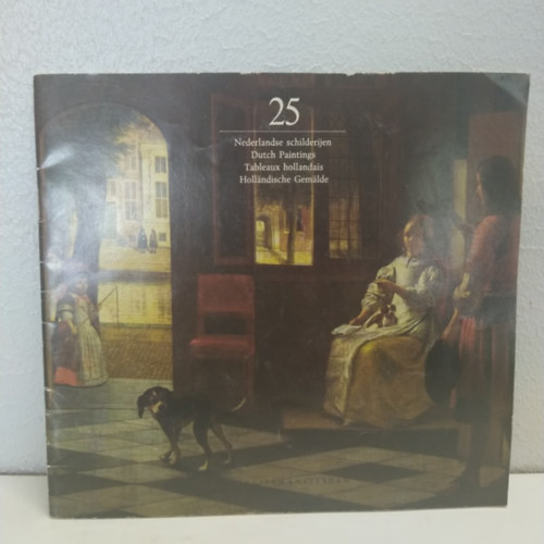 25 Nederlandse schilderijen, Dutch Paintings, Tableaux hollandais, Hollandische Gemalde