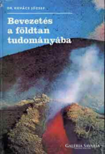 Szerz Dr. Kovcs Jzsef Szerkeszt Szcs Pln Lektor Matyik Imre Dr. Szentivnyi Ferenc Dr. Horvth Endrn - Bevezets a fldtan tudomnyba     Bels erk - A Fld bels felptse - A vulkni mkds - Kls fldtani erk - A vz munkja a szrazfldn	 -  A vz elhelyezkedse a fldkregben (189 fekete-fehr brval illuszt