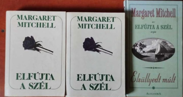 Margaret Mitchell - Els�llyedt m�lt + Elf�jta a sz�l I-II.