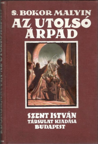 S. Bokor Malvin - Az utols rpd