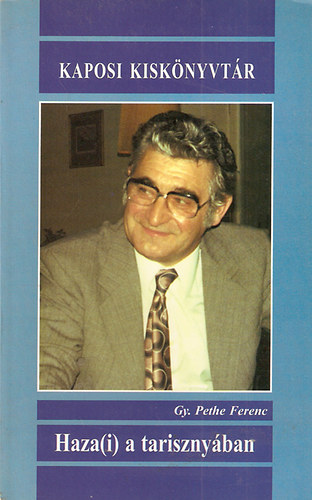 Gy. Pethe Ferenc - Haza(i) a tarisznyában