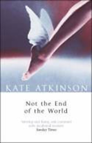 Kate Atkinson - Not the End of the World