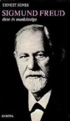 Sigmund Freud - Sigmund Freud élete és munkássága