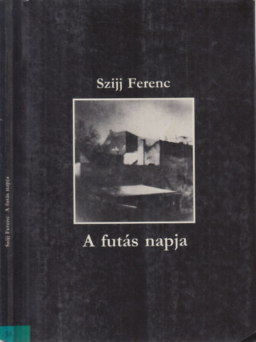 Szijj Ferenc - A fut�s napja