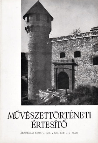 Pogny . Gbor  (szerk.) - Mvszettrtneti rtest - 1967. XVI. vf. 3. szm