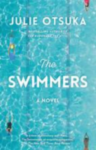 Julie Otsuka - Julie Otsuka - The Swimmers-A novel