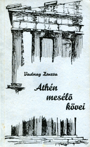 Vadnay Zsuzsa - Athn mesl kvei