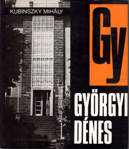 Kubinszky Mih�ly - Gy�rgyi D�nes (Architekt�ra)
