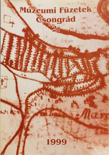 L�rinczy G�bor  (szerk.) - M�zeumi f�zetek - Csongr�d 2.