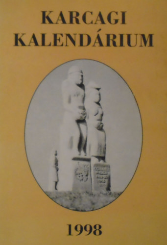 Krmendi Lajos  (szerk.) - Karcagi kalendrium 1998