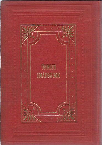 Sch�n J�zsef  (ford.) - �nnepi Im�ds�gok a templomban haszn�latos sorrendben V.k�tet