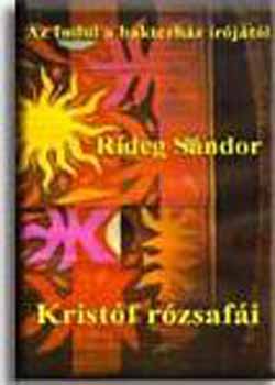 Rideg Sándor - Kristóf rózsafái
