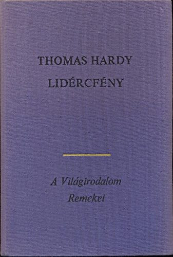 P�l�czi-Horv�th Lajos  Thomas Hardy (ford.) - Lid�rcf�ny (Jude the Obscure) - P�l�czi-Horv�th Lajos ford�t�s�ban