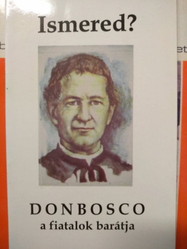 Ismered? Don Bosco a fiatalok bartja