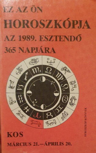 Ez az n horoszkpja az 1989. esztend 365 napjra (Kos)