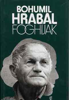Bohumil Hrabal - Foghíjak