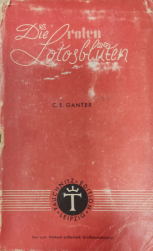 Christoph Eric Ganter - Die Roten Lotosblten