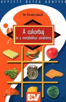 Dr. F�v�nyi J�zsef - A cukorbaj �s a metabolikus szindr�ma