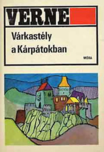Verne Gyula - 3 db Verne Gyula könyv: Várkastély a Kárpátokban - Nyolcszáz mérföld az Amazonason - Utazás a Holdba - Utazás a Hold körül