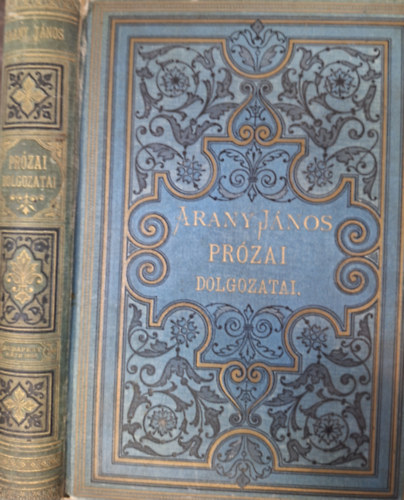Arany János - Arany János prózai dolgozatai - 1885