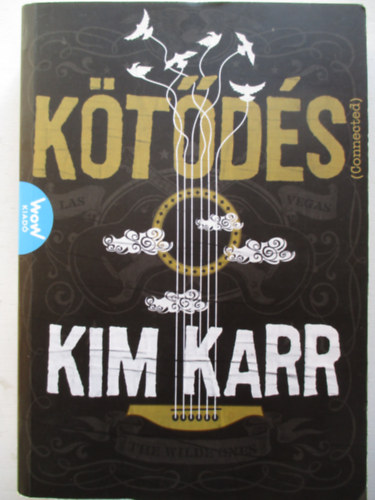 Kim Karr - Kötődés