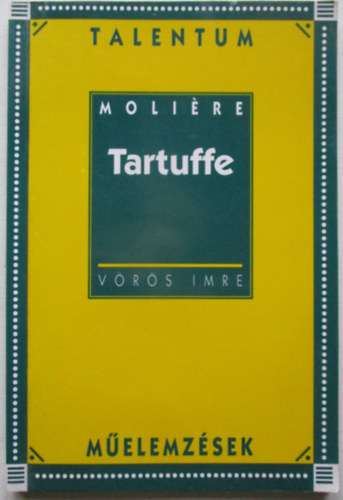 Vörös Imre - Tartuffe (Talentum műelemzések)