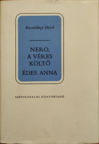 Kosztolnyi Dezs - Nero, a vres klt-des Anna