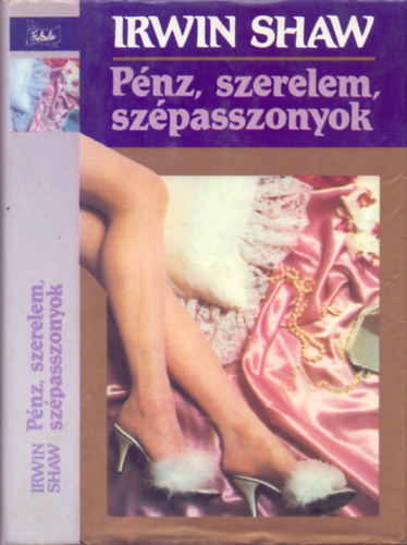 Irwin Shaw - P�nz, szerelem, sz�passzonyok