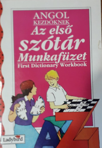 Az els� sz�t�r - munkaf�zet (Angol kezd�knek)