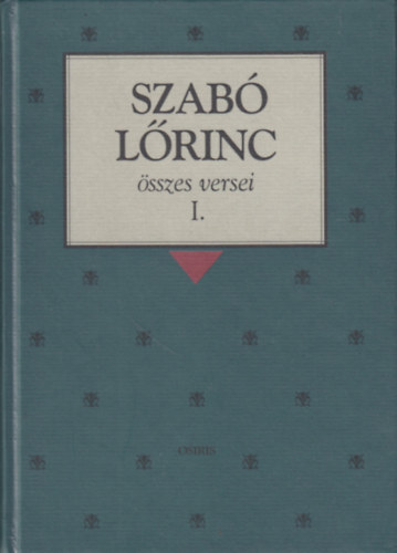 Domokos Mtys /szerk./ - Szab Lrinc sszes versei I. (tredk ktet)