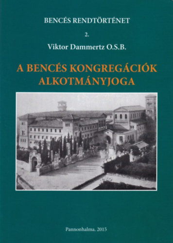 Viktor Dammertz OSB - A bencs kongregcik alkotmnyjoga