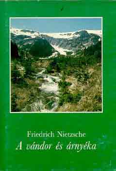 Friedrich Nietzsche - A v�ndor �s �rny�ka