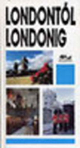 Moldoványi Ákos - Londontól Londonig (Panoráma)