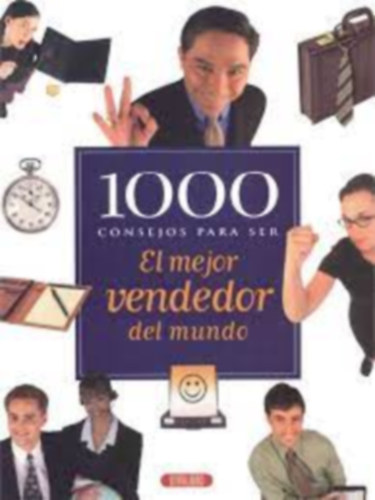 1000 consejos para ser el mejor vendedor del mundo/spanyol/-Az "1000 tipp , hogy a vil�g legjobb �rt�kes�t�je "