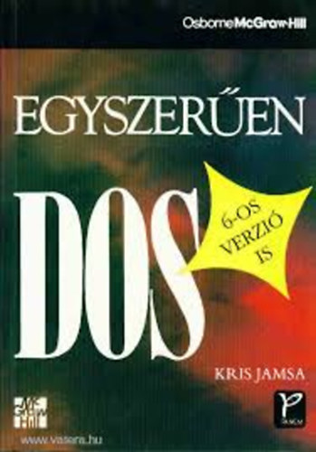 Jamsa, Kris - Egyszerűen: DOS (6-os verzió is)
