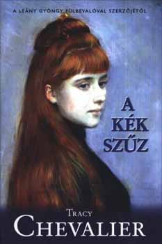 Tracy Chevalier - A k�k sz�z