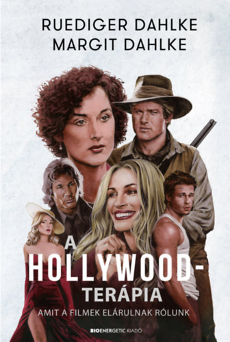 Margit Dahlke Ruediger Dahlke - A Hollywood-ter�pia