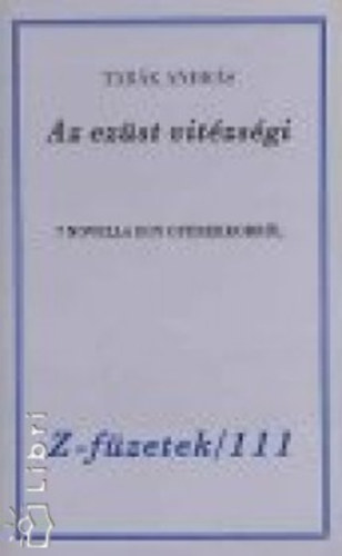 Tab�k Andr�s - Az ez�st vit�zs�gi