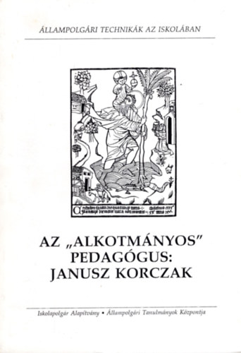 Az "alkotm�nyos" pedag�gus: Janusz Korczak
