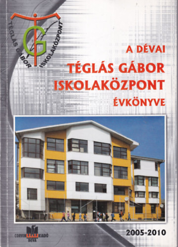 Csatls Erzsbet-Zsfia - A Dvai Tgls Gbor Iskolakzpont vknyve 2005-2010