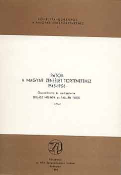 Tallián Össz.,szerk.: Berlász - Iratok a magyar zeneélet történetéhez 1945-1956. 1-2