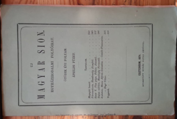 Zádori János (szerk.) - Uj Magyar Sion egyházirodalmi folyóirat ötödik évfi folyam - áprilisi füzet