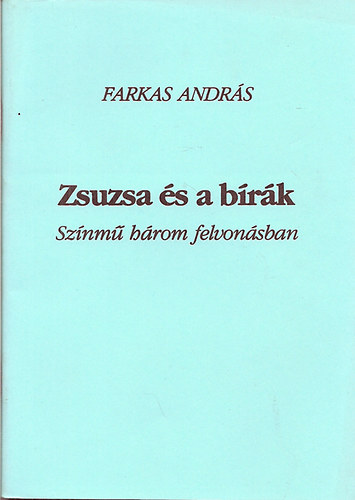 Farkas András - Zsuzsa és a bírák