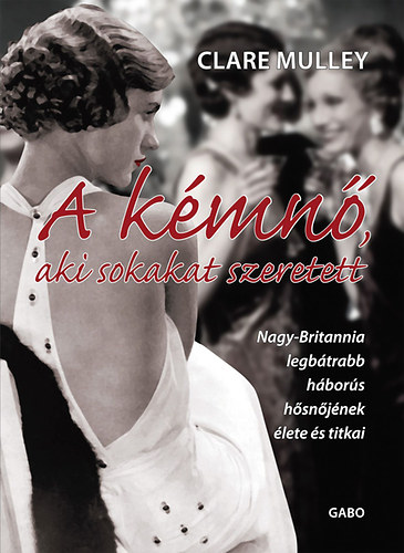 Clare Mullay - A k�mn�, aki sokakat szeretett