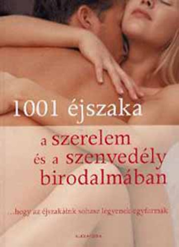 1001 éjszaka a szerelem és a szenvedély birodalmában