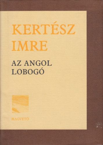 Kert�sz Imre - Az angol lobog�